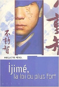 Ijimé, la loi du plus fort - Huguette Pérol - Livre