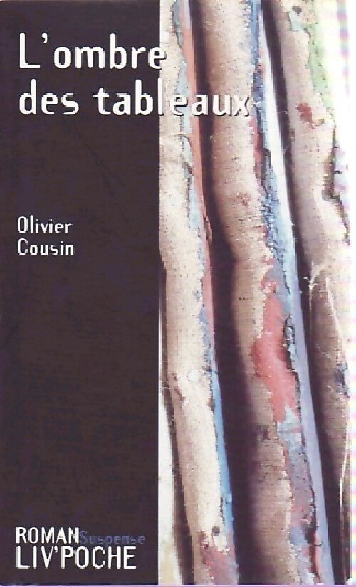 Livrenpoche : L'ombre des tableaux - Olivier Cousin - Livre