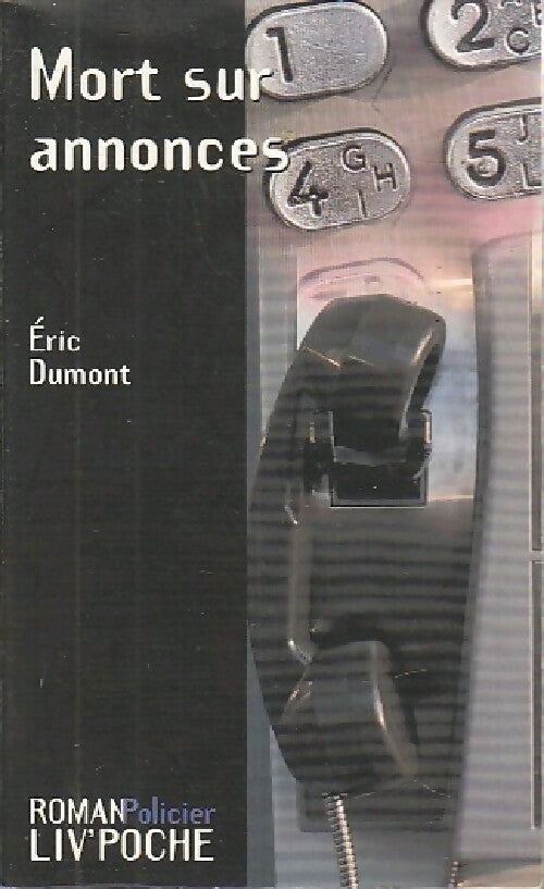 Livrenpoche : Mort sur annonces - Eric Dumont - Livre