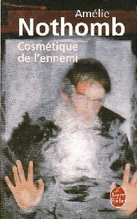 Livrenpoche : Cosmétique de l'ennemi - Amélie Nothomb - Livre