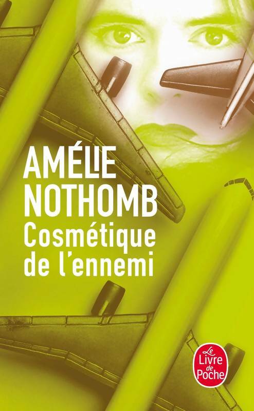 Cosmétique de l'ennemi - Amélie Nothomb -  Le Livre de Poche - Livre