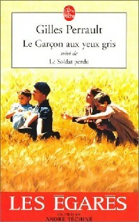 Le garçon aux yeux gris / Le soldat perdu - Gilles Perrault -  Le Livre de Poche - Livre