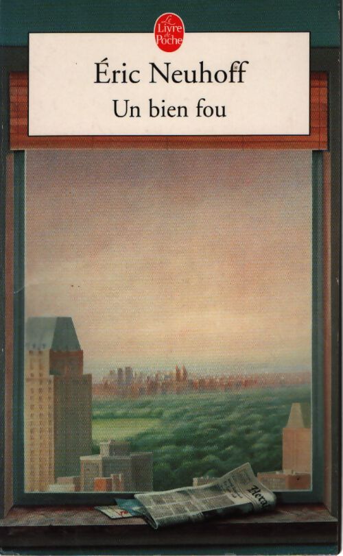 Un bien fou - Eric Neuhoff - Livre