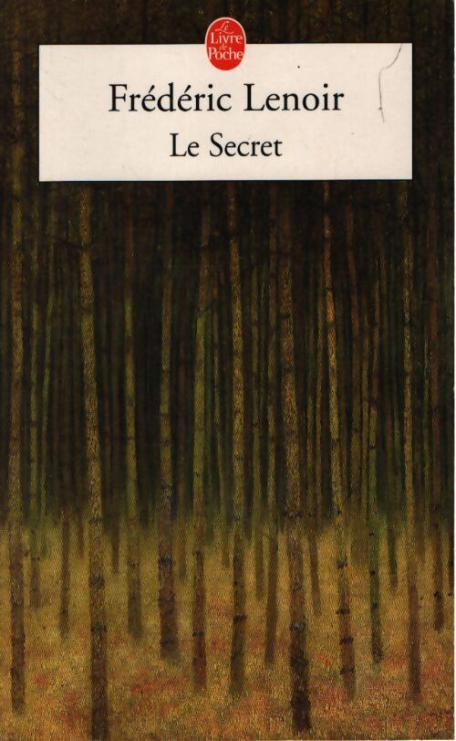 Le secret - Frédéric Lenoir - Livre