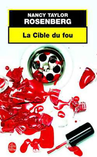 Livrenpoche : La cible du fou - Rosenberg Nancy Taylor - Livre