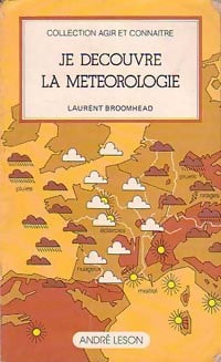 Livrenpoche : Je découvre la météorologie - Laurent Broomhead - Livre