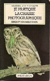 Livrenpoche : Je pratique la chasse photographique - S. Simon, D. Simon - Livre