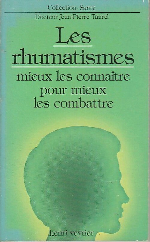 Livrenpoche : Les rhumatismes, mieux les connaître pour mieux les combattre - Jean-Pierre Taurel - Livre