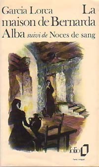 Livrenpoche : La maison de Bernarda Alba / Noces de sang - Federico Garcìa Lorca - Livre