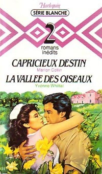 Livrenpoche : Capricieux destin / La vallée des oiseaux - Marion Collin, Yvonne Witthal - Livre