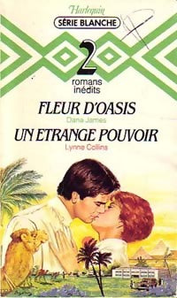 Livrenpoche : Fleur d'oasis / Un étrange pouvoir - Lynne Collins, Dana James - Livre