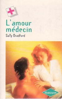 Livrenpoche : L'amour médecin - Sally Bradford - Livre