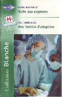 Livrenpoche : Nuits aux urgences / Une famille d'adoption - Gill Sanderson, Carol Marinelli - Livre