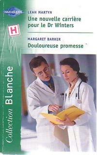 Livrenpoche : Douloureuse promesse / Une nouvelle carrière pour le Dr Winters - Margaret Barker, Leah Martyn - Livre