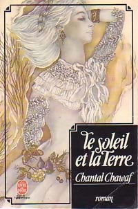 Livrenpoche : Le soleil et la terre - Chantal Chawaf - Livre