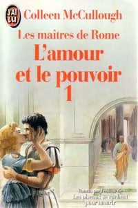Livrenpoche : Les maîtres de Rome Tome I : L'amour et le pouvoir Tome I - Colleen McCullough - Livre