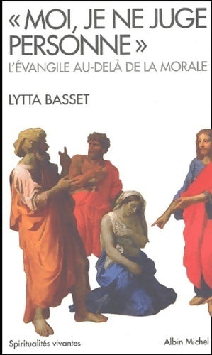 Livrenpoche : Moi, je ne juge personne - Lytta Basset - Livre