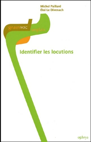 Livrenpoche : Identifier les locutions - Eloi Le Divinec, Michel Paillard - Livre