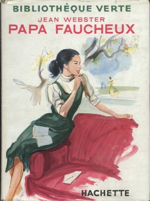 Papa Faucheux - Jean Webster -  Bibliothèque verte (1ère série) - Livre