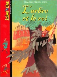 Livrenpoche : L'arbre et le roi - Nicolas De Hirshing - Livre