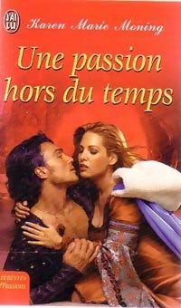 Livrenpoche : Les highlanders Tome IV :  Une passion hors du temps - Karen Marie Moning - Livre