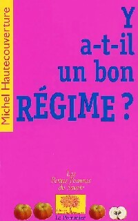 Livrenpoche : Y a-t-il un bon régime ? - Michel Hautecouverture - Livre