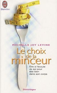 Livrenpoche : Le choix de la minceur - Michelle Joy Levine - Livre