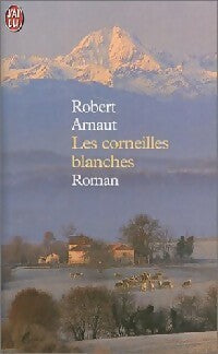 Livrenpoche : Les corneilles blanches - Robert Arnaut - Livre