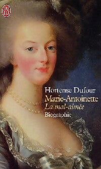 Livrenpoche : Marie-Antoinette, la mal-aimée - Hortense Dufour - Livre
