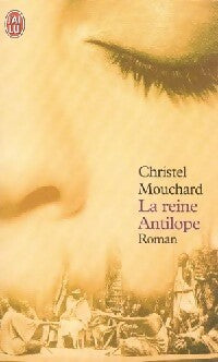 Livrenpoche : La reine Antilope - Christel Mouchard - Livre