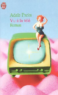 Livrenpoche : Vu à la télé - Adèle Parks - Livre