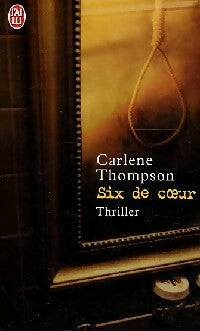 Six de coeur - Carlene Thompson - Livre