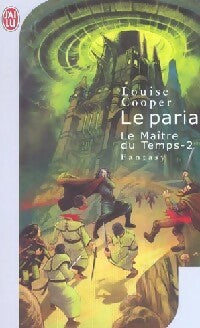 Livrenpoche : Le maître du temps Tome II : Le paria - Louise Cooper - Livre