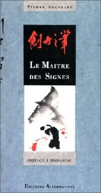 Livrenpoche : Le maître des signes - Pierre Aroneanu - Livre
