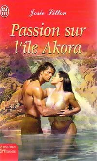 Livrenpoche : Passion sur l'île Akora - Josie Litton - Livre