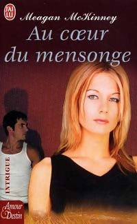 Livrenpoche : Au coeur du mensonge - Meagan McKinney - Livre