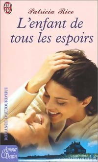 Livrenpoche : L'enfant de tous les espoirs - Patricia Rice - Livre