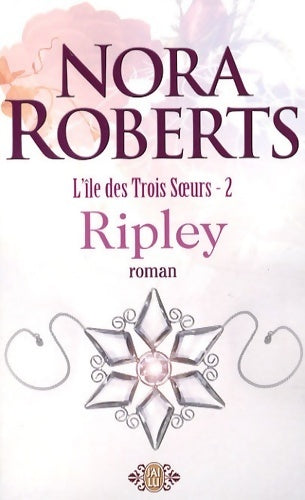 Livrenpoche : L'île des trois soeurs Tome II : Ripley - Nora Roberts - Livre