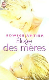 Livrenpoche : Eloge des mères - Edwige Antier - Livre