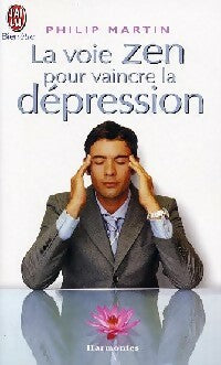 Livrenpoche : La voie zen pour vaincre la dépression - Philip Martin - Livre
