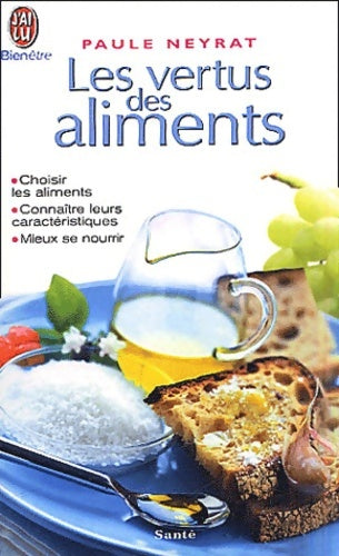 Livrenpoche : Les vertus des aliments - Paule Neyrat - Livre