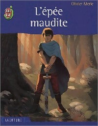 Livrenpoche : L'épée maudite - Olivier Merle - Livre