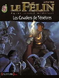 Livrenpoche : Le Félin Tome IX : Les cavaliers des ténèbres - Arthur Ténor - Livre