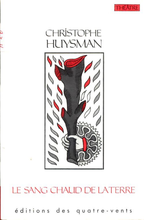 Le sang chaud de la terre - Christophe Huysman - Livre