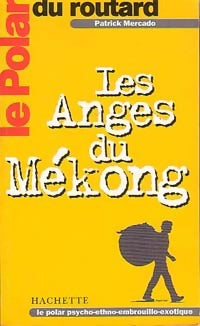 Livrenpoche : Les anges du Mékong - Patrick Mercado - Livre