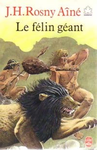 Le félin géant - Joseph-Henry Rosny Ainé -  Le Livre de Poche jeunesse - Livre
