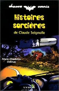 Livrenpoche : Histoires sorcières de Claude Seignolle - Marie-Charlotte Delmas - Livre