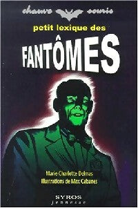 Livrenpoche : Petit lexique des fantômes - Marie-Charlotte Delmas - Livre