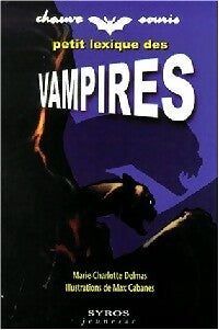 Livrenpoche : Petit lexique des vampires - Marie-Charlotte Delmas - Livre