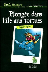 Plongée dans l'île aux tortues - Monique Agénor -  Souris Verte - Livre